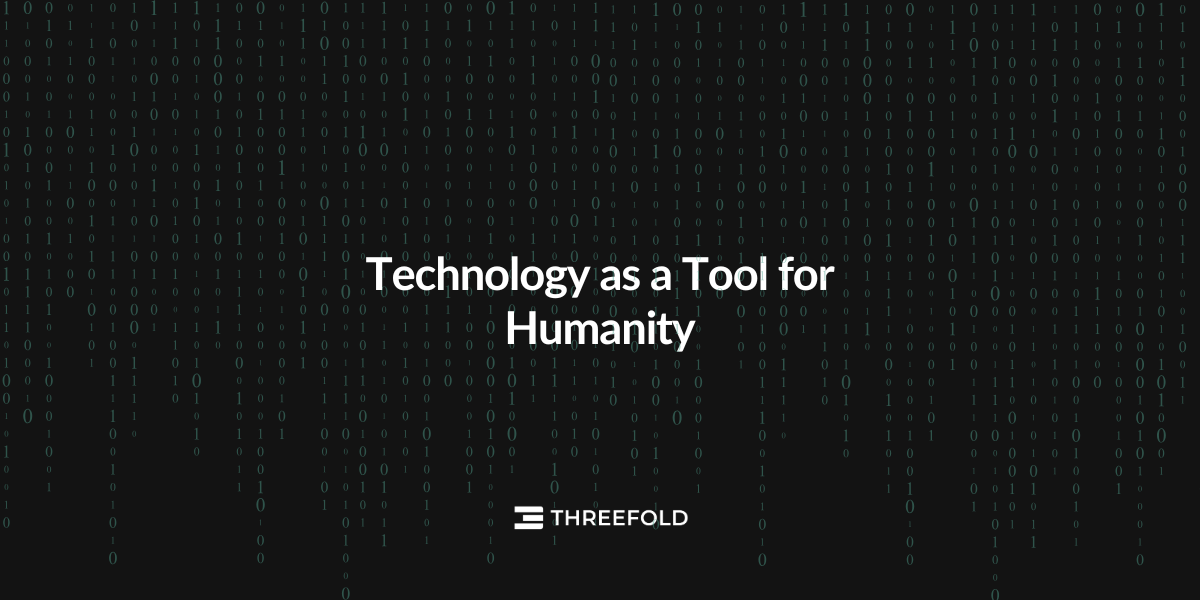 Technology as a Tool for HumanityPicture